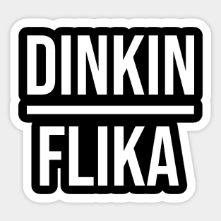 Dinkin Flika Sticker